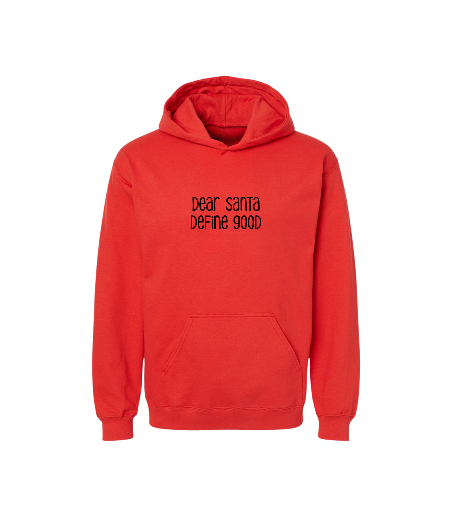 DEAR SANTA, DEFINE GOOD KIDS HOODIE