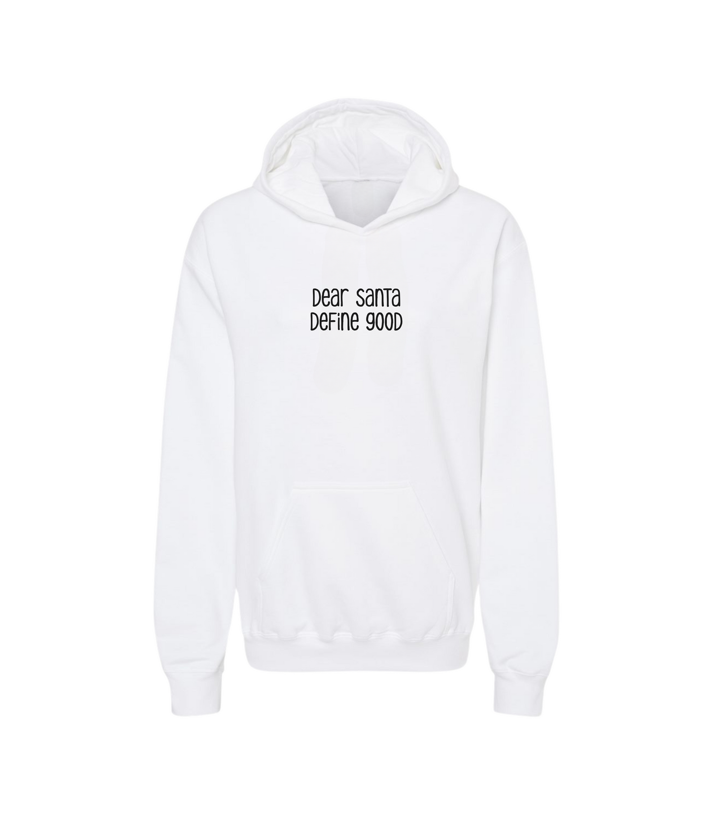 DEAR SANTA, DEFINE GOOD KIDS HOODIE