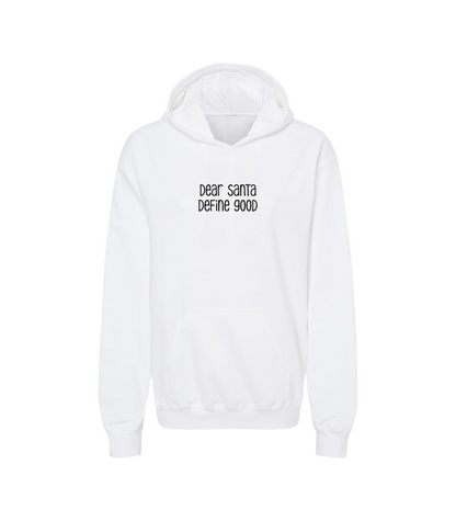 DEAR SANTA, DEFINE GOOD KIDS HOODIE