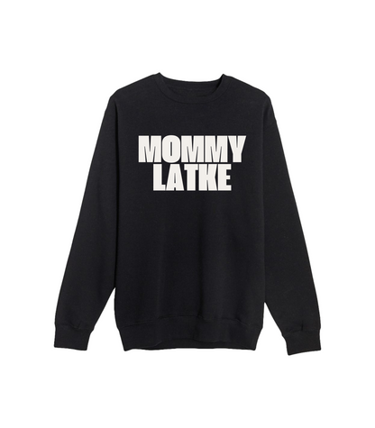 MOMMY LATKE CREWNECK