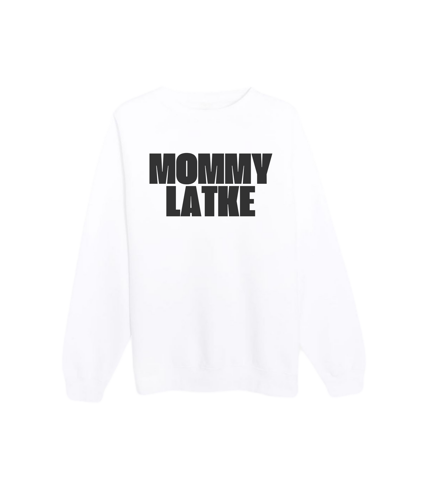 MOMMY LATKE CREWNECK