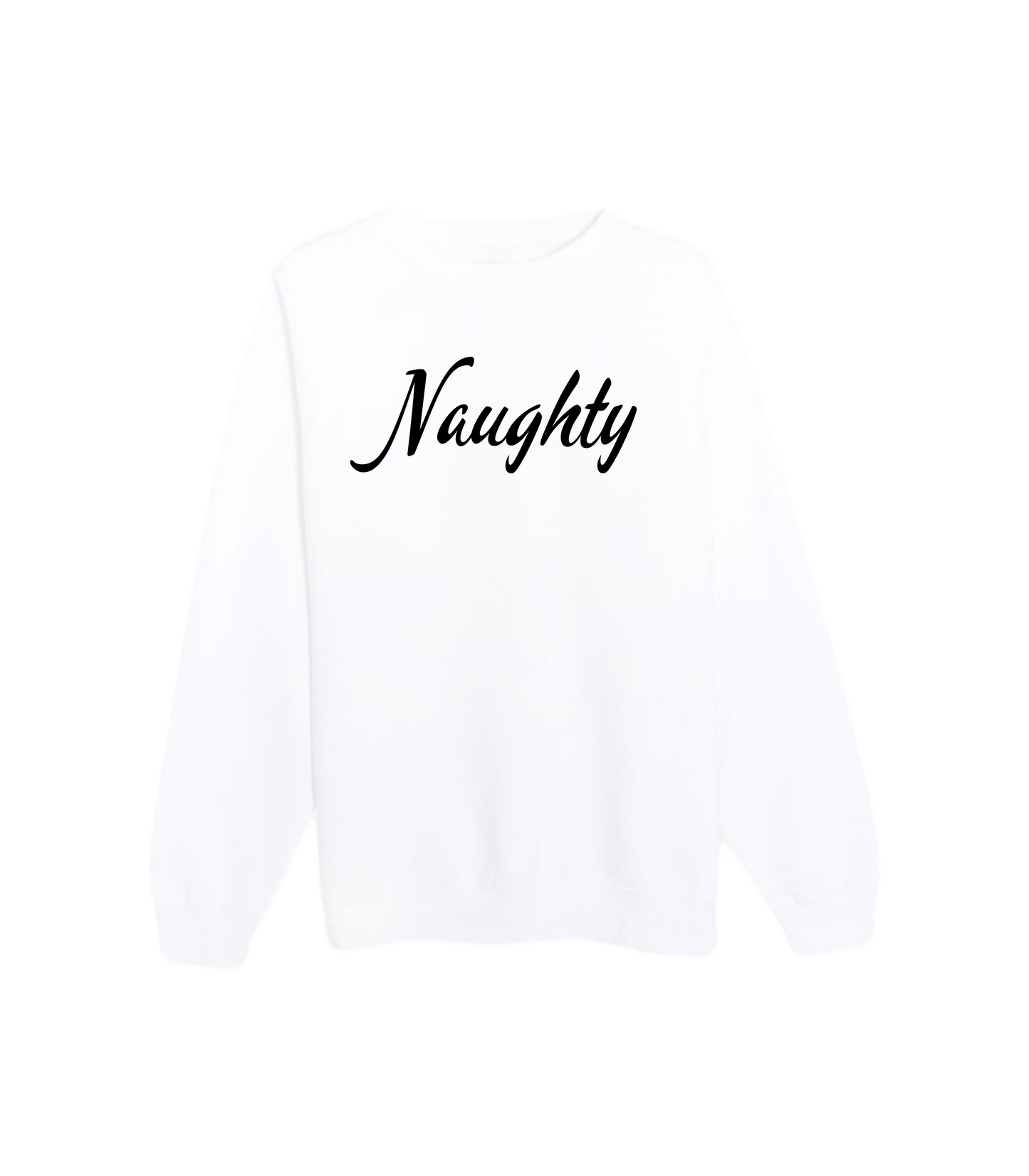 NAUGHTY CREWNECK